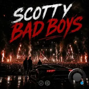 Scotty - Bad Boys (2026)