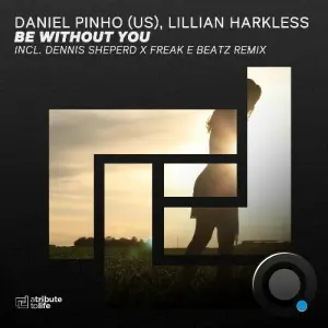 Daniel Pinho (Us) & Lillian Harkless - Be Without You (2026)