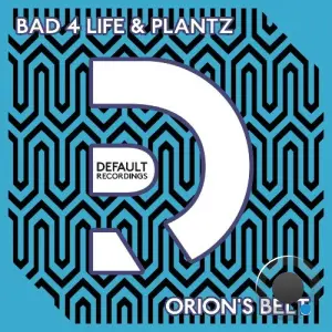 Bad 4 Life, Plantz - Orion's Belt (2026)