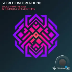 Stereo Underground - Souls from the Past / In the Middle of Everything (2026)