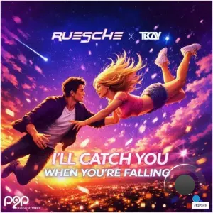 Ruesche x TeCay - I'll Catch You When You're Falling (2026)