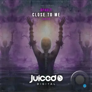 Dfault - Close To Me (2026)
