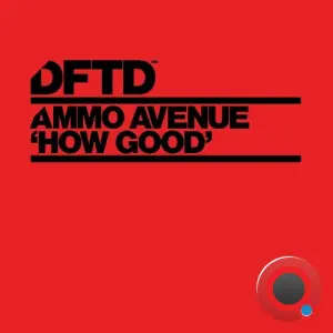 Ammo Avenue - How Good (2026)