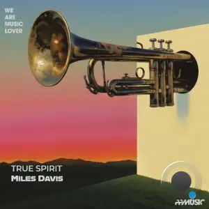 True Spirit - Miles Davis (2026)