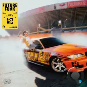 Griz - Future Funk Volume 1 (2026)