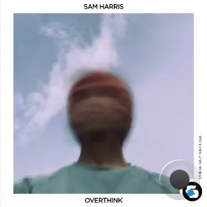 Sam Harris - Overthink (2026)