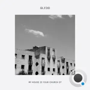 Gledd - My House Is Your Church (2026)