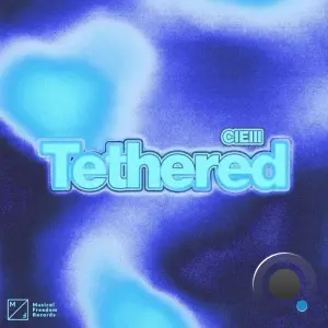 Cielll - Tethered (2026)