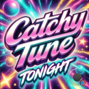 Catchy Tune - Tonight (2026)