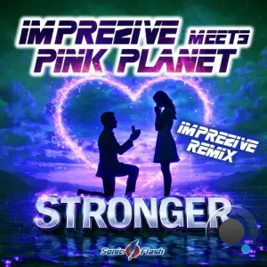 Imprezive meets Pink Planet - Stronger (Imprezive Remix) (2026)