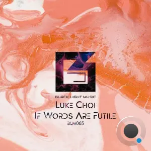 Luke Choi - If Words Are Futile (2026)