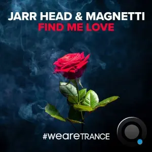 Magnetti & Jarr Head - Find Me Love (2026)