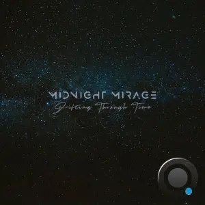 Midnight Mirage - Drifting Through Time (2026)