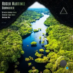 Roger Martinez - Downriver - Remixed (2026)