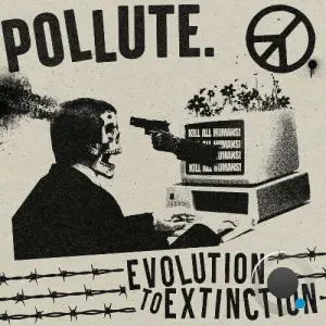 Pollute - Evolution To Extinction (2026)