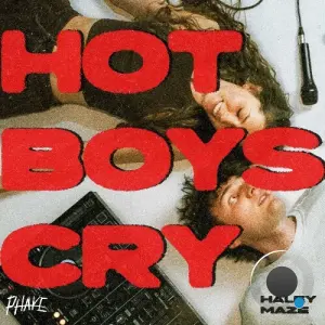 Phake & Haley Maze - Hot Boys Cry (2026)