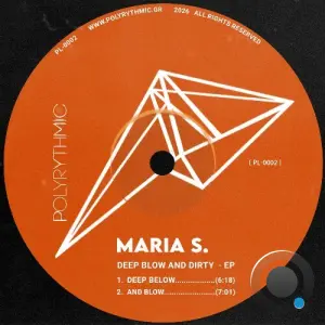 Maria S. - Deep Blow and Dirty (2026)