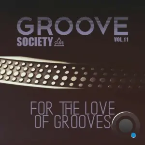 Groove Society - For the Love of Grooves., Vol. 11 (2026)