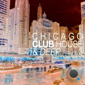 Chicago Club House & Deep, Vol. 3 (2026)