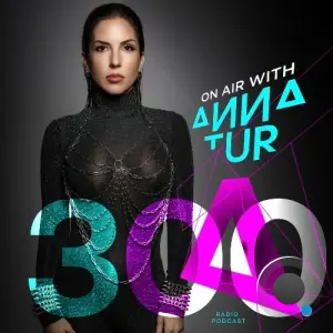 Anna Tur - On Air 300 (2026-06-06)