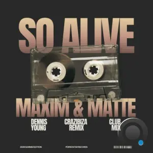Maxim and Matte and Dennis Young - So Alive (2026)