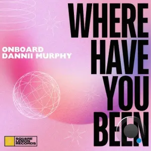 Onboard and Dannii Murphy - Where Have You Been (2026)