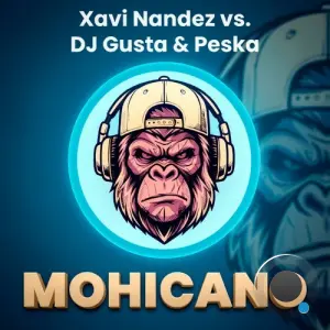 Xavi Nandez vs. DJ Gusta and Peska - Mohicano (2026)