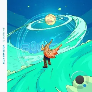 Flux Pavilion - U Want Me (2026)