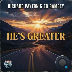 Richard Payton x Ed Ramsey - He's Greater (2026)
