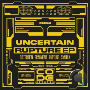 Uncertain - Rupture (2026)