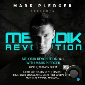 Mark Pledger - Melodik Revolution 161 (2026-06-07)