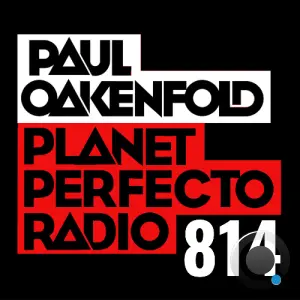 Paul Oakenfold - Planet Perfecto 814 (2026-06-08)