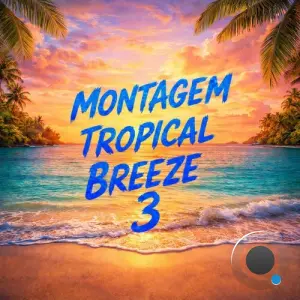 DJ XFR - Montagem Tropical Breeze 3 (2026)
