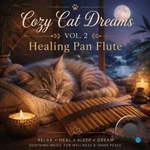 Cozy Cat Songs - Cozy Cat Dreams Vol. 2 Healing Pan Flute (2026)