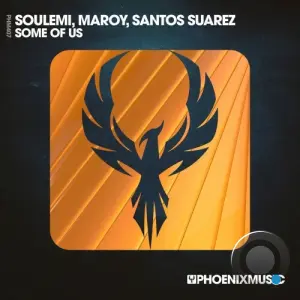 Soulemi and Maroy and Santos Suarez - Some Of Us (2026)