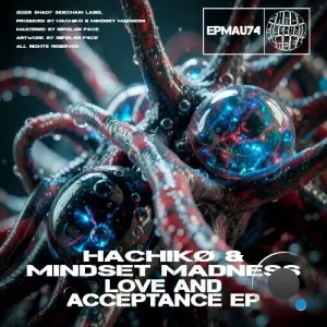 Hachiko & Mindset Madness - Love And Acceptance (2026)