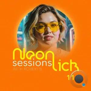Robert B - Neonlick Sessions Episode 111 (2026-06-09)