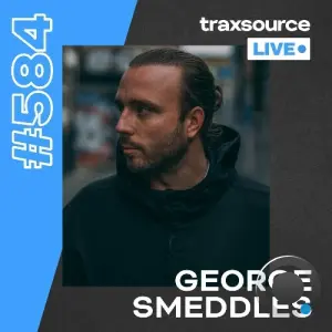 George Smeddles - Traxsource Live! 584 (2026-06-09)