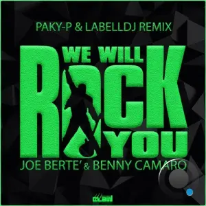 Joe Berte and Benny Camaro - We Will Rock You (Paky-P and LabellDj Remix) (2026)
