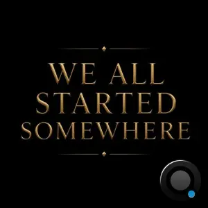 Kouncilhouse - We All Started Somewhere (2026)