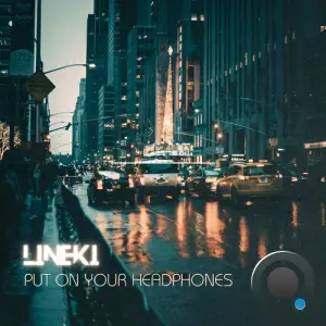 Lineki - Put On Your Headphones Ep (2026)