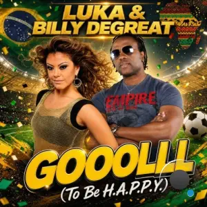 LUKA and Billy Degreat - GOOOLLL (To Be H.A.P.P.Y.) (2026)