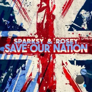 Sparksy & Rosey - Save Our Nation (2026)