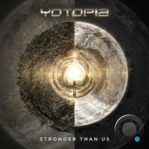 Yotopia - Stronger Than Us (2026)