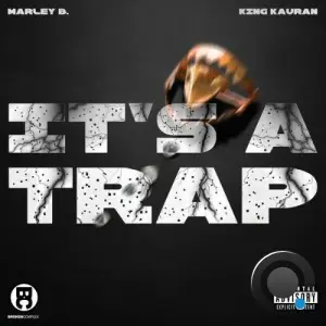 Marley B., King Kauran, Cash Lansky - It's A Trap (2026)