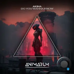akina - Do You Wanna Know (2026)