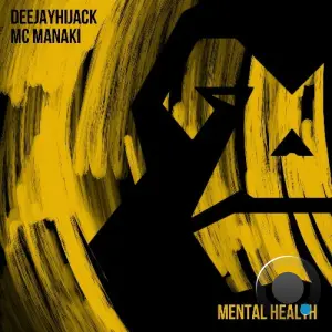 deejayhijack & MC Manaki - Mental Health (2026)