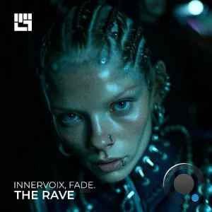 Innervoix & Fade. - The Rave (2026)