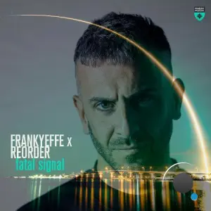 Frankyeffe x ReOrder - Fatal Signal (2026)
