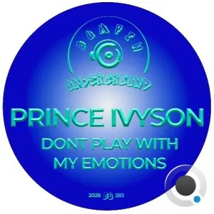 Prince Ivyson - Don't Play With My Emotions (2026)